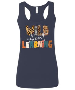 Wild about learning shirt