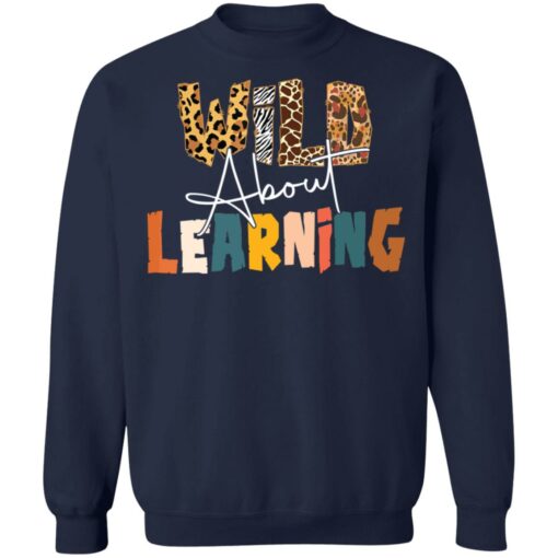 Wild about learning shirt