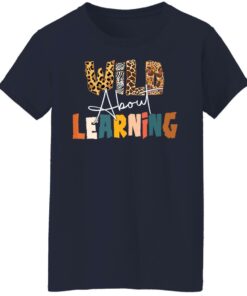 Wild about learning shirt 9 Wild about learning shirt 8