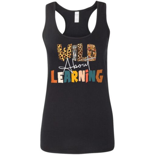 Wild about learning shirt