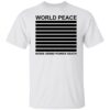 World peace noise grind power death shirt