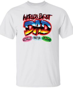 World’s best dad giselle naiya jeremi shirt World’s best dad giselle naiya jeremi shirt