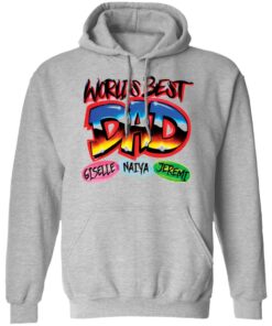 World's best dad giselle naiya jeremi shirt 5 Worlds best dad giselle naiya jeremi shirt 5