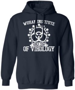 Wuhan institute since 1956 of virology shirt 3