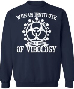 Wuhan institute since 1956 of virology shirt 5