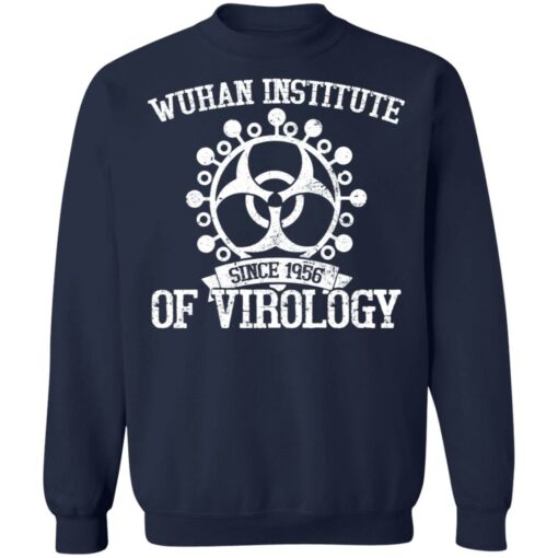 Wuhan institute since 1956 of virology shirt