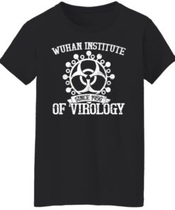 Wuhan institute since 1956 of virology shirt 7