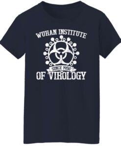 Wuhan institute since 1956 of virology shirt 8