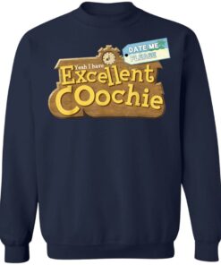 Yeah i have excellent coochie shirt