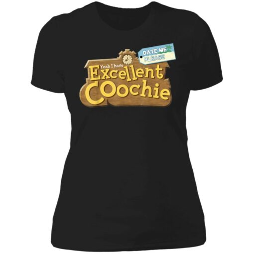 Yeah i have excellent coochie shirt