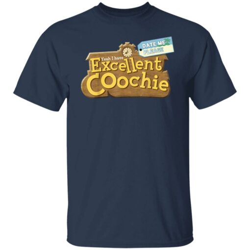 Yeah i have excellent coochie shirt