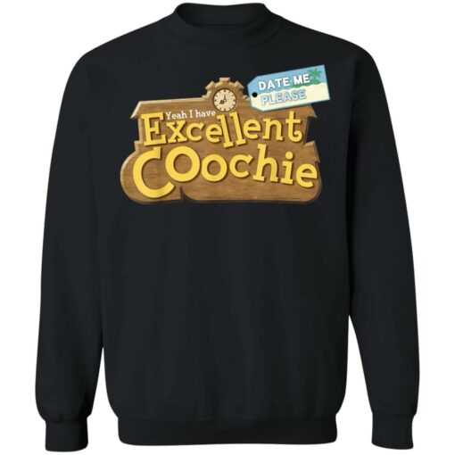 Yeah i have excellent coochie shirt