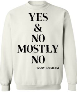 Yes and no mostly no shirt 3 Yes and no mostly no shirt 3