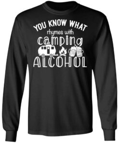 You know what rhymes with camping alcohol shirt 5 You know what rhymes with camping alcohol shirt 5