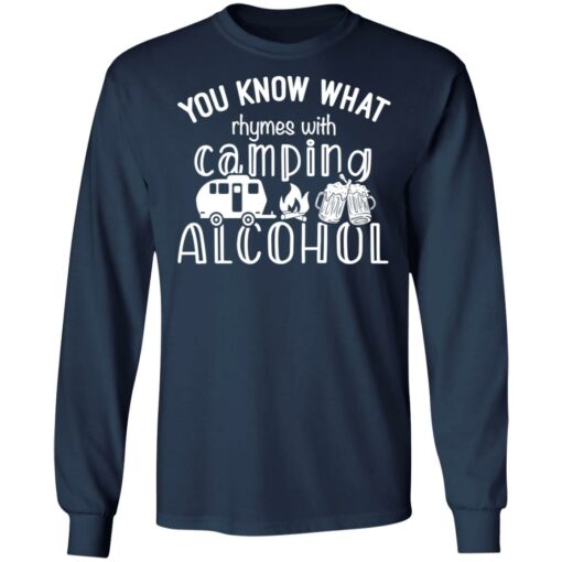 You know what rhymes with camping alcohol shirt