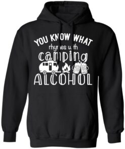 You know what rhymes with camping alcohol shirt 7 You know what rhymes with camping alcohol shirt 7