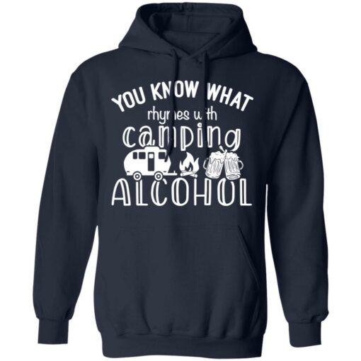 You know what rhymes with camping alcohol shirt