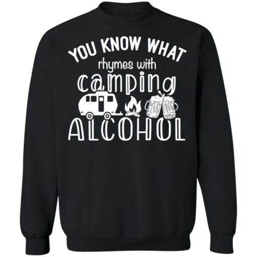 You know what rhymes with camping alcohol shirt