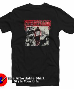 EYEHATEGOD Preaching The End Time Message T-Shirt On Sale EYEHATEGOD Preaching The End Time Message T-Shirt On Sale