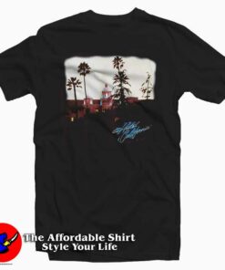 Eagles Hotel California T Shirt For Men Or Women Eagles Hotel California T Shirt For Men Or Women