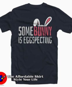 Easter Pregnancy Announcement T-Shirt For Gift Easter Day Easter Pregnancy Announcement T-Shirt For Gift Easter Day
