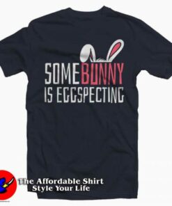 Easter Pregnancy Announcement T-Shirt For Gift Easter Day Easter Pregnancy Announcement T-Shirt For Gift Easter Day