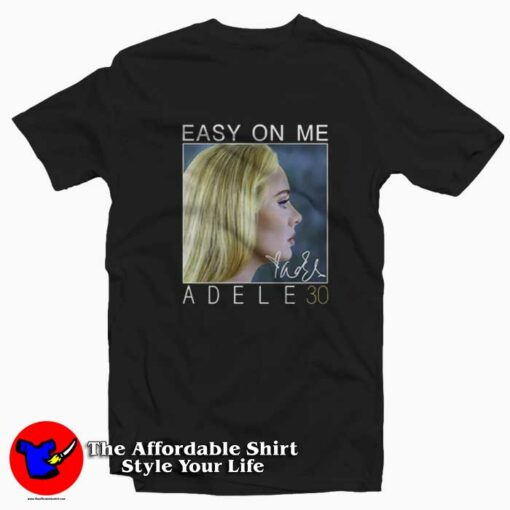 Easy On Me Adele 30 Signatures Unisex T-shirt On Sale