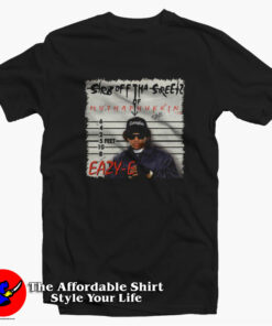 Eazy E Straight Off The Streets Of Compton T-shirt On Sale Eazy E Straight Off The Streets Of Compton T-shirt On Sale