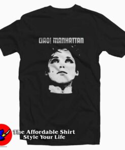 Edie Sedgwick Ciao Manhattan Music Punk Rock T-shirt On Sale Edie Sedgwick Ciao Manhattan Music Punk Rock T-shirt On Sale