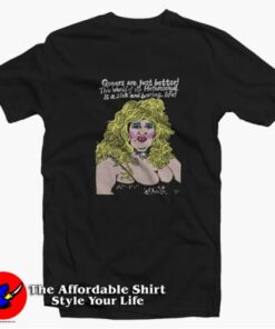 Edith Massey as Aunt Ida Queers Are Just Better T-shirt On Sale Edith Massey as Aunt Ida Queers Are Just Better T-shirt On Sale