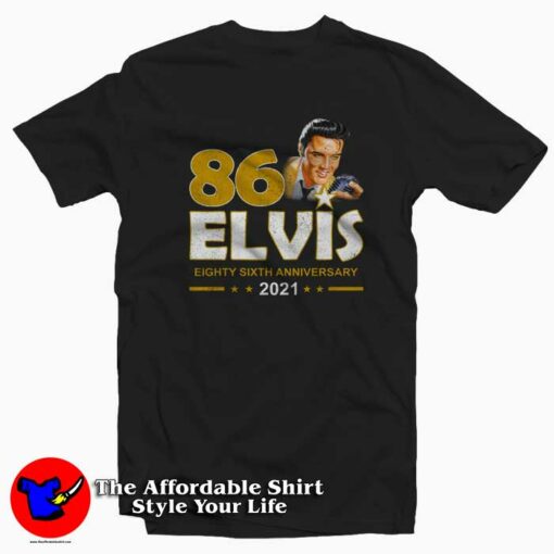 Eighty – Sixth Anniversary Elvis 2021 T-shirt On Sale