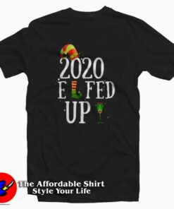 Elfed Up Merry Christmas Elf Pun Parody T-shirt On Sale Elfed Up Merry Christmas Elf Pun Parody T-shirt On Sale