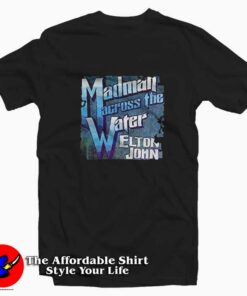 Elton John Madman Across The Water T-shirt On Sale Elton John Madman Across The Water T-shirt On Sale