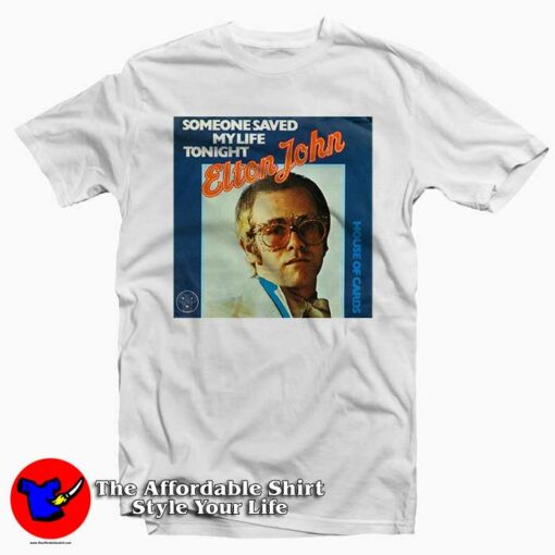 Elton John Someone Saved My Life Tonight Tee Shirt