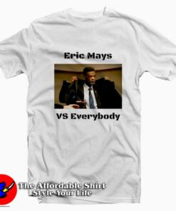 Eric Mays VS Everybody Graphic T-Shirt On Sale Eric Mays VS Everybody Graphic T-Shirt On Sale