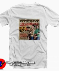 Everly Brothers The Classic Country Unisex T-shirt On Sale Everly Brothers The Classic Country Unisex T-shirt On Sale