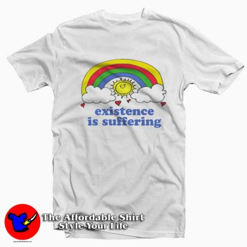 Existence is Suffering Rainbow Graphic Unisex T-Shirt On Sale