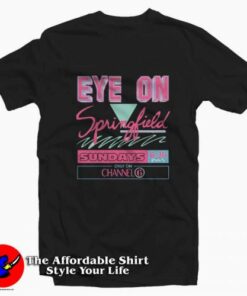 Eye on Springfield Sundays Channel Unisex T-shirt On Sale Eye on Springfield Sundays Channel Unisex T-shirt On Sale