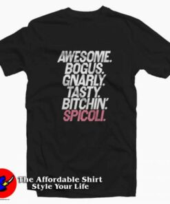 Fast Times Awesome Gnarly Spicoli Unisex T-shirt On Sale Fast Times Awesome Gnarly Spicoli Unisex T-shirt On Sale