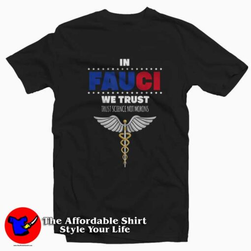 Fauci We Trust Science Not Morons Vote T-shirt On Sale