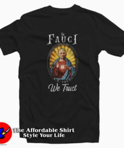 Fauci We Trust Science Religious Icon Parody T-shirt On Sale Fauci We Trust Science Religious Icon Parody T-shirt On Sale