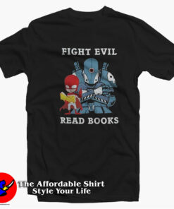 Fight Evil Read Books Funny Cartoon Unisex T-shirt On Sale Fight Evil Read Books Funny Cartoon Unisex T-shirt On Sale