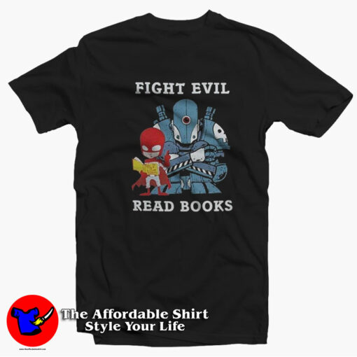 Fight Evil Read Books Funny Cartoon Unisex T-shirt On Sale