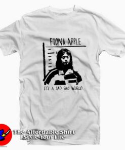 Fiona Apple Its A Sad Sad World Vintage T-Shirt On Sale Fiona Apple Its A Sad Sad World Vintage T-Shirt On Sale