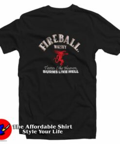 Fireball Whisky Burns Like Hell Unisex T-Shirt On Sale Fireball Whisky Burns Like Hell Unisex T-Shirt On Sale