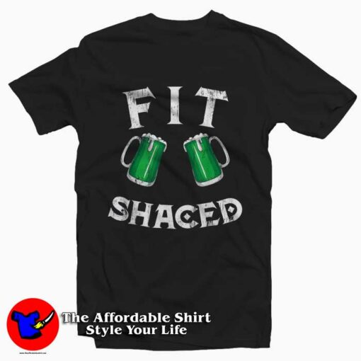 Fit Shaced St Saint Patricks T-Shirt For St Saint Patricks Paddys Patty Day