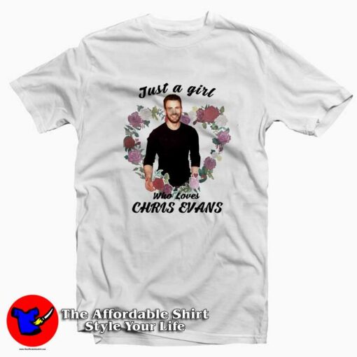 Flowers Heart Just a girl who loves Chris Evans T-shirt On Sale