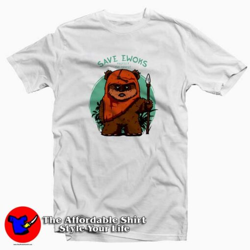 Forest Protector Save Ewoks Funny Star Wars T-Shirt Cheap