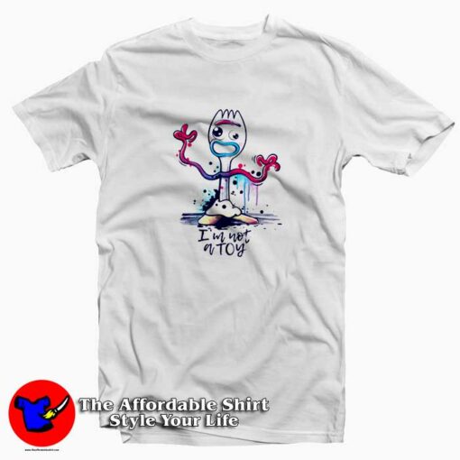 Forky I’m Note a Toy Unisex T-Shirt Cheap