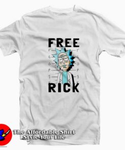Free Rick Funny Rick and Morty Unisex T-shirt On Sale Free Rick Funny Rick and Morty Unisex T-shirt On Sale